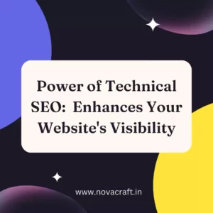 Power of Technical SEO Enhances Your Website's Visibility